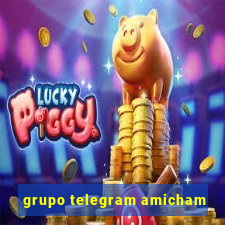 grupo telegram amicham